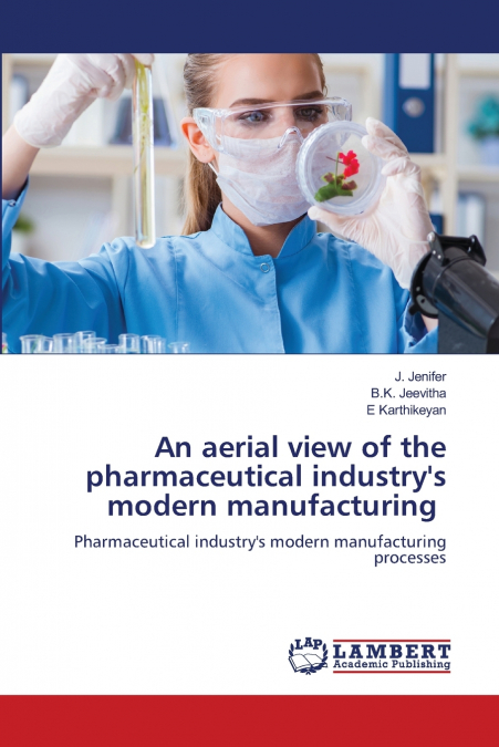An aerial view of the pharmaceutical industry’s modern manufacturing