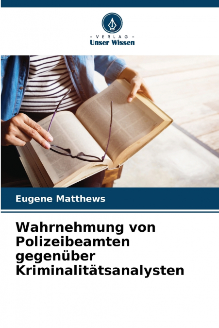 Wahrnehmung von Polizeibeamten gegenüber Kriminalitätsanalysten
