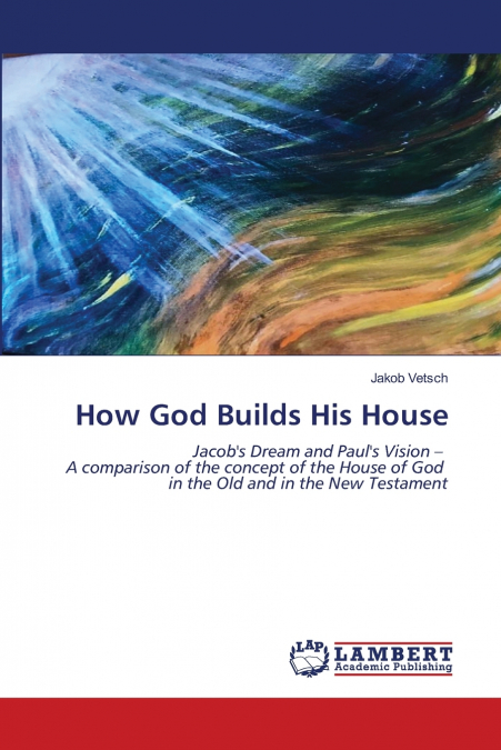 How God Builds His House