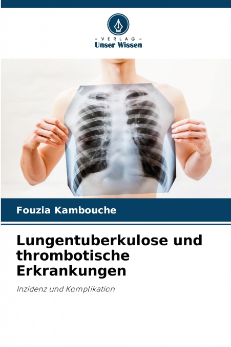 Lungentuberkulose und thrombotische Erkrankungen