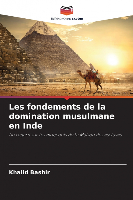 Les fondements de la domination musulmane en Inde