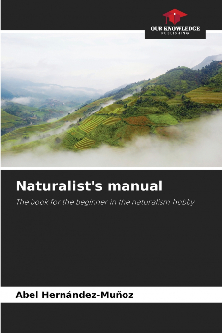 Naturalist’s manual