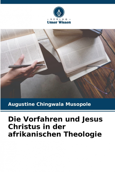 Die Vorfahren und Jesus Christus in der afrikanischen Theologie