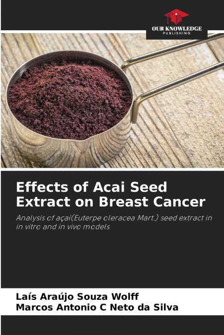 Effects of Acai Seed Extract on Breast Cancer