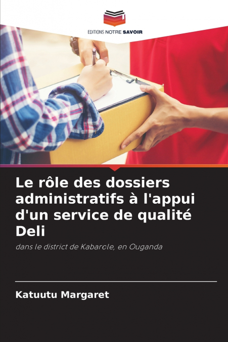 Le rôle des dossiers administratifs à l’appui d’un service de qualité Deli