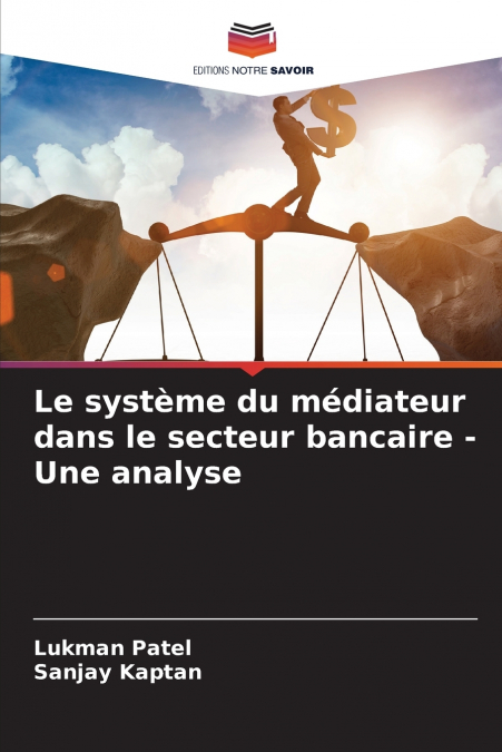 Le système du médiateur dans le secteur bancaire - Une analyse