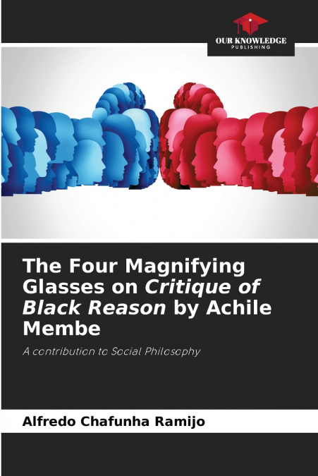 The Four Magnifying Glasses on Critique of Black Reason by Achile Membe