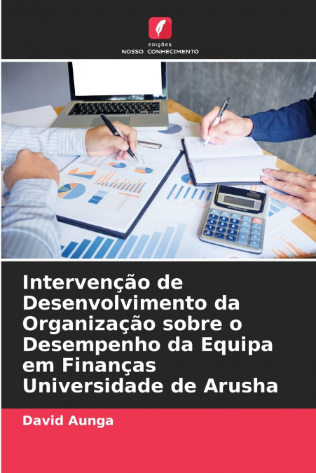 Intervenção de Desenvolvimento da Organização sobre o Desempenho da Equipa em Finanças Universidade de Arusha