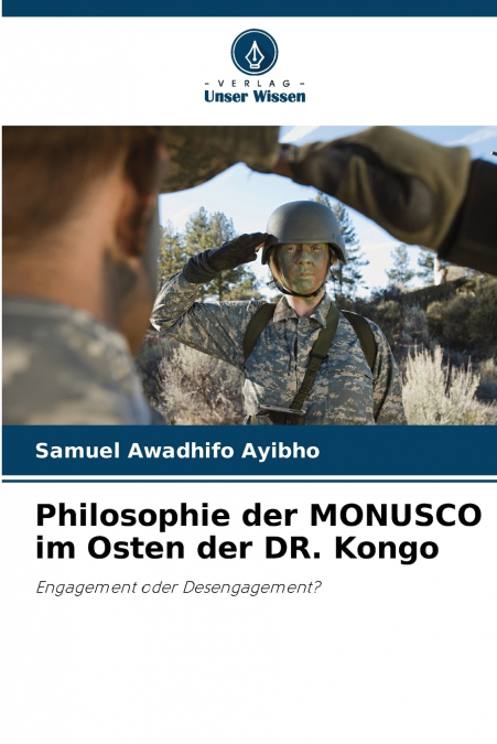Philosophie der MONUSCO im Osten der DR. Kongo
