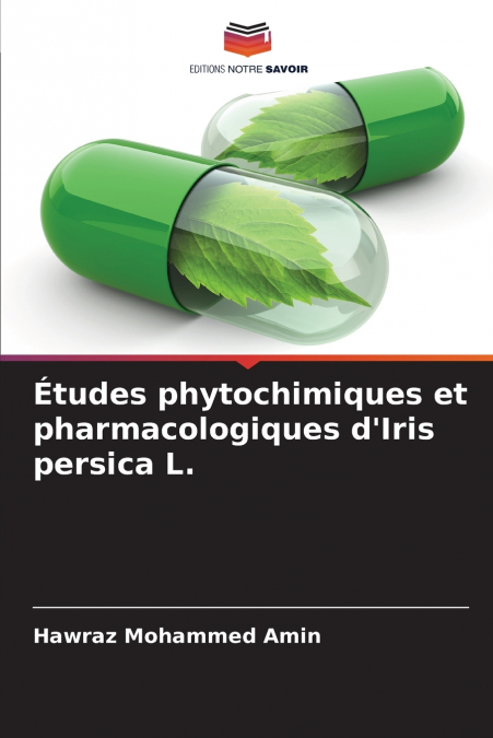 Études phytochimiques et pharmacologiques d’Iris persica L.