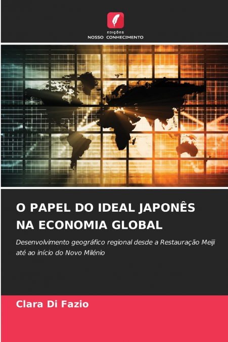O PAPEL DO IDEAL JAPONÊS NA ECONOMIA GLOBAL