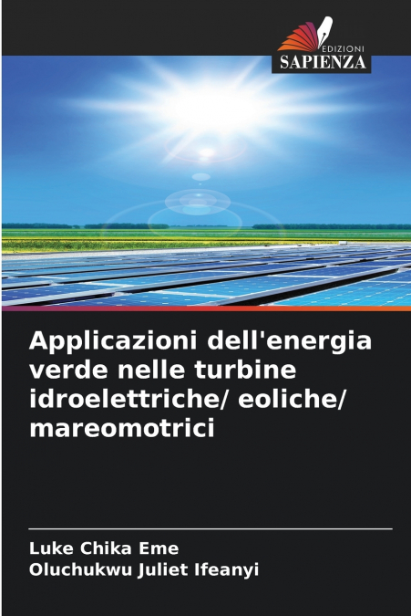 Applicazioni dell’energia verde nelle turbine idroelettriche/ eoliche/ mareomotrici