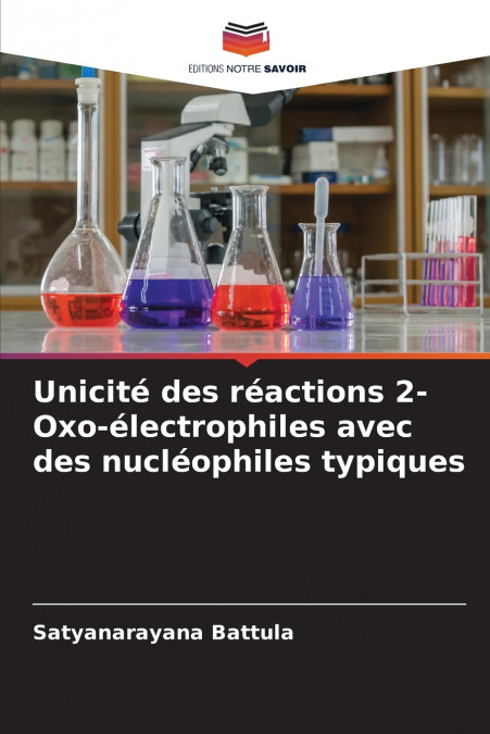 Unicité des réactions 2-Oxo-électrophiles avec des nucléophiles typiques