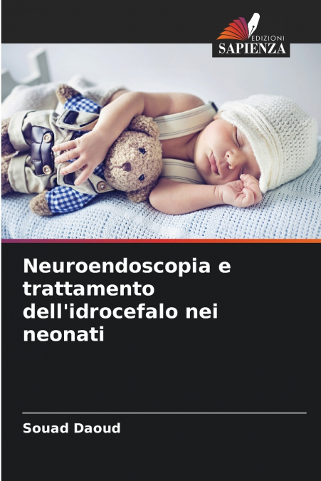 Neuroendoscopia e trattamento dell’idrocefalo nei neonati
