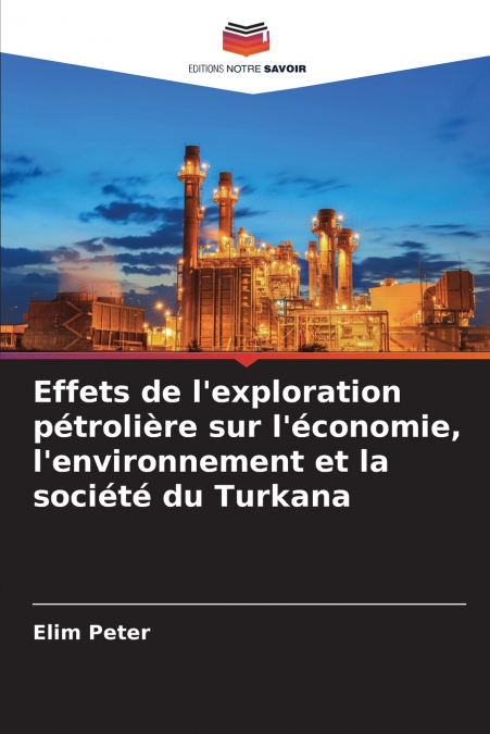 Effets de l’exploration pétrolière sur l’économie, l’environnement et la société du Turkana