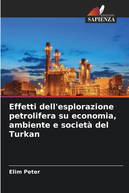 Effetti dell’esplorazione petrolifera su economia, ambiente e società del Turkan