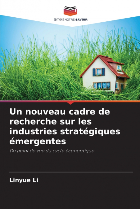 Un nouveau cadre de recherche sur les industries stratégiques émergentes