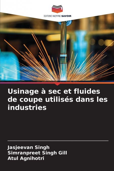 Usinage à sec et fluides de coupe utilisés dans les industries