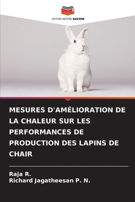 MESURES D’AMÉLIORATION DE LA CHALEUR SUR LES PERFORMANCES DE PRODUCTION DES LAPINS DE CHAIR