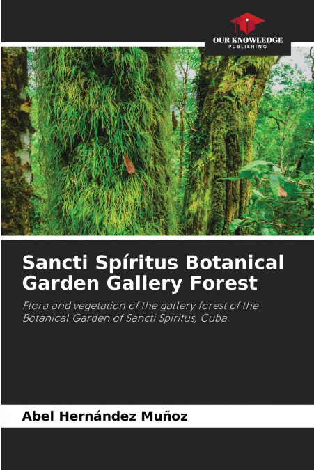 Sancti Spíritus Botanical Garden Gallery Forest