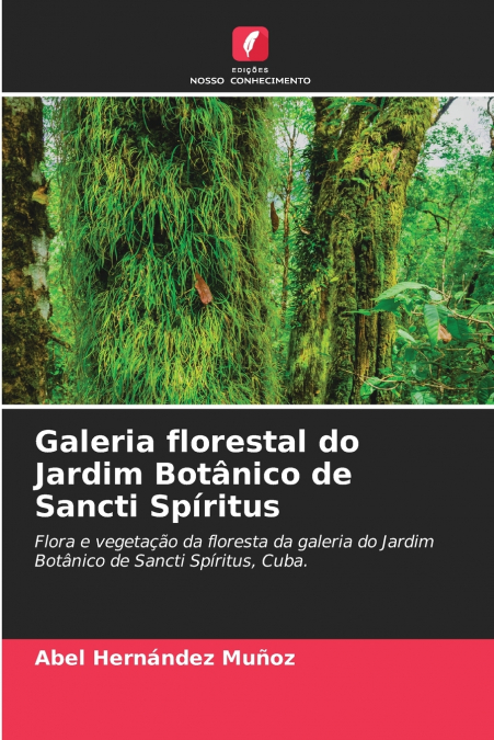 Galeria florestal do Jardim Botânico de Sancti Spíritus