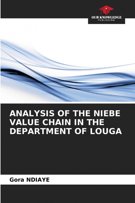 ANALYSIS OF THE NIEBE VALUE CHAIN IN THE DEPARTMENT OF LOUGA