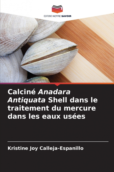 Calciné Anadara Antiquata Shell dans le traitement du mercure dans les eaux usées