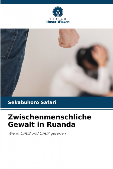 Zwischenmenschliche Gewalt in Ruanda