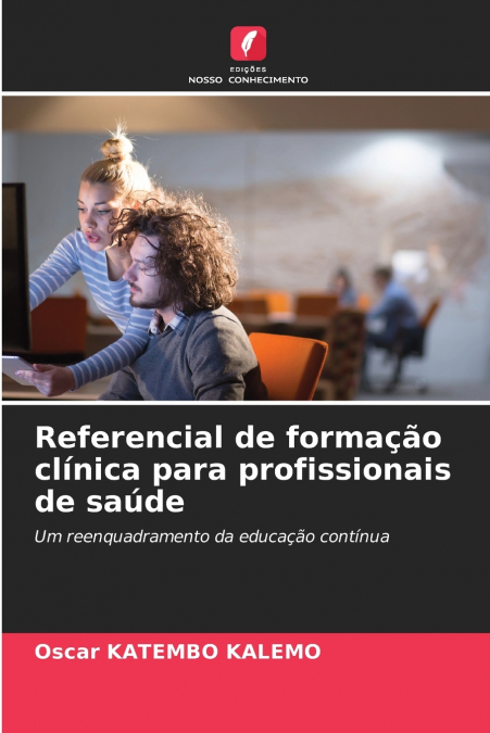 Referencial de formação clínica para profissionais de saúde