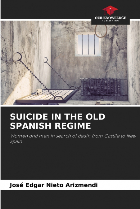 SUICIDE IN THE OLD SPANISH REGIME