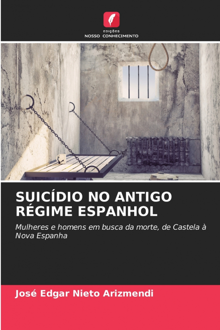 SUICÍDIO NO ANTIGO RÉGIME ESPANHOL