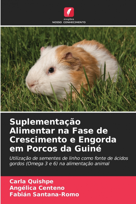 Suplementação Alimentar na Fase de Crescimento e Engorda em Porcos da Guiné