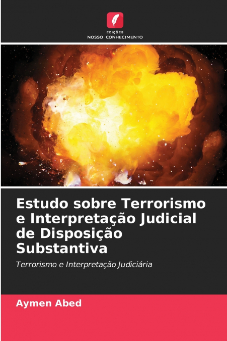 Estudo sobre Terrorismo e Interpretação Judicial de Disposição Substantiva