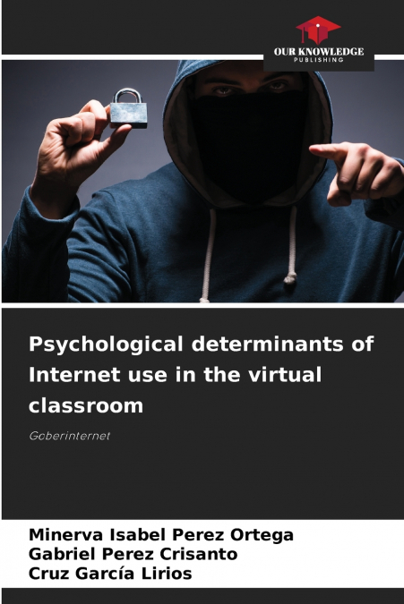 Psychological determinants of Internet use in the virtual classroom