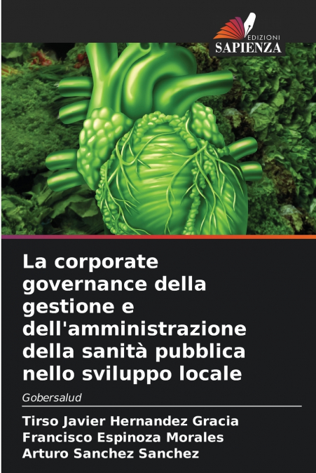 La corporate governance della gestione e dell’amministrazione della sanità pubblica nello sviluppo locale