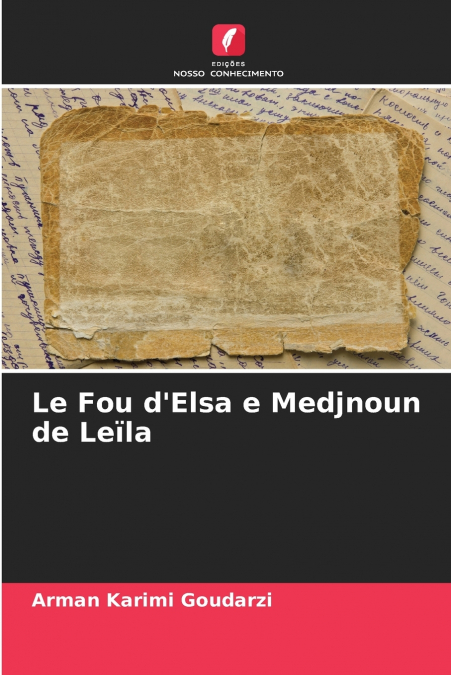 Le Fou d’Elsa e Medjnoun de Leïla
