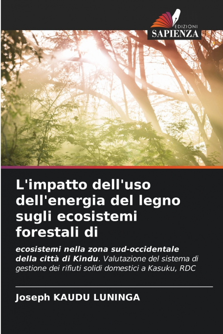 L’impatto dell’uso dell’energia del legno sugli ecosistemi forestali di