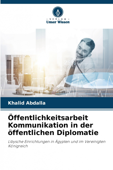 Öffentlichkeitsarbeit Kommunikation in der öffentlichen Diplomatie