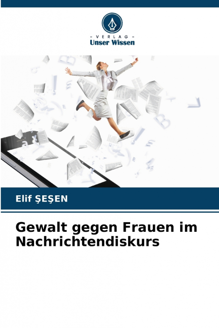 Gewalt gegen Frauen im Nachrichtendiskurs
