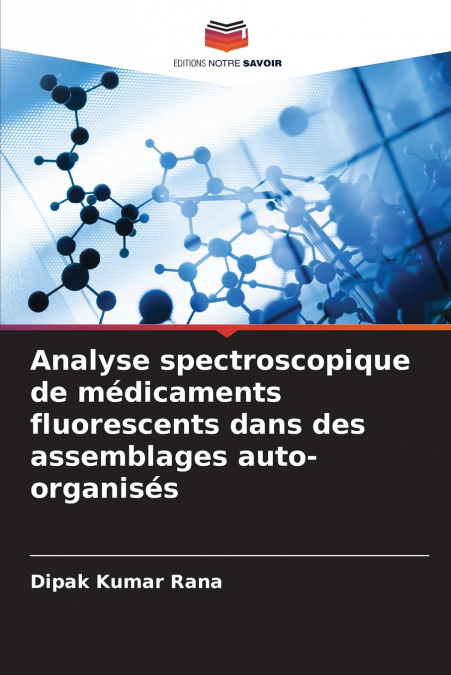 Analyse spectroscopique de médicaments fluorescents dans des assemblages auto-organisés