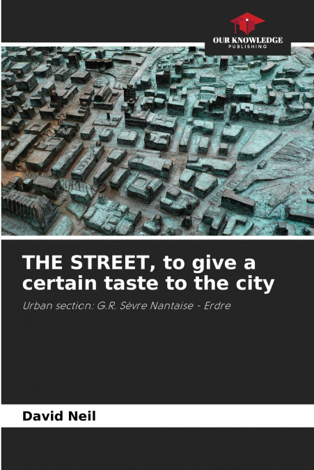 THE STREET, to give a certain taste to the city