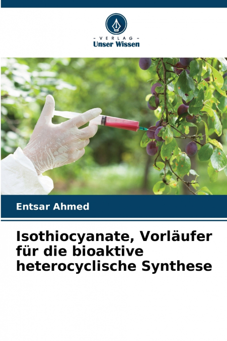 Isothiocyanate, Vorläufer für die bioaktive heterocyclische Synthese