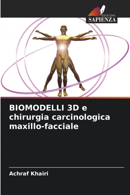 BIOMODELLI 3D e chirurgia carcinologica maxillo-facciale