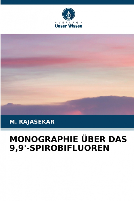 MONOGRAPHIE ÜBER DAS 9,9’-SPIROBIFLUOREN
