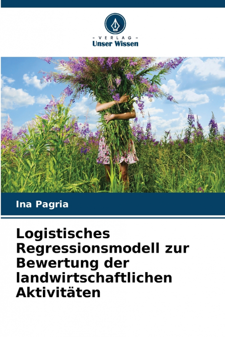 Logistisches Regressionsmodell zur Bewertung der landwirtschaftlichen Aktivitäten