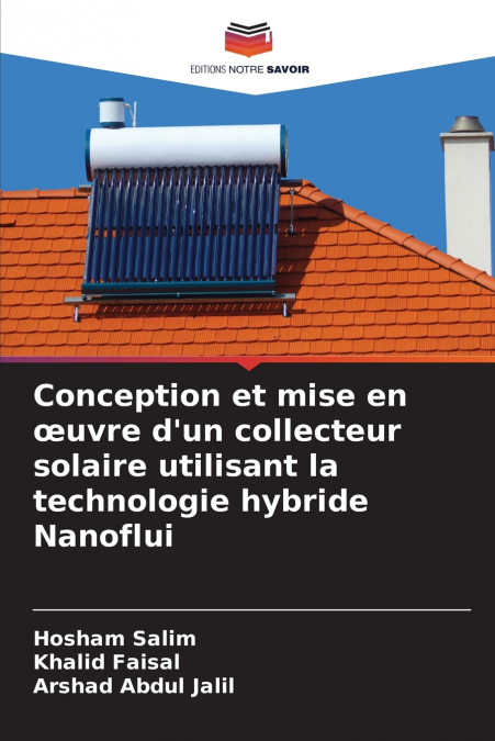 Conception et mise en œuvre d’un collecteur solaire utilisant la technologie hybride Nanoflui