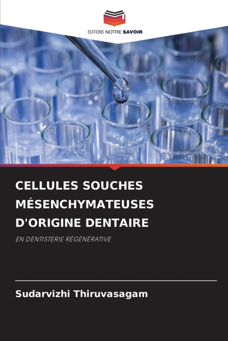 CELLULES SOUCHES MÉSENCHYMATEUSES D’ORIGINE DENTAIRE