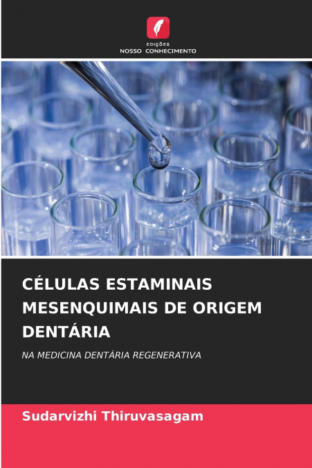 CÉLULAS ESTAMINAIS MESENQUIMAIS DE ORIGEM DENTÁRIA