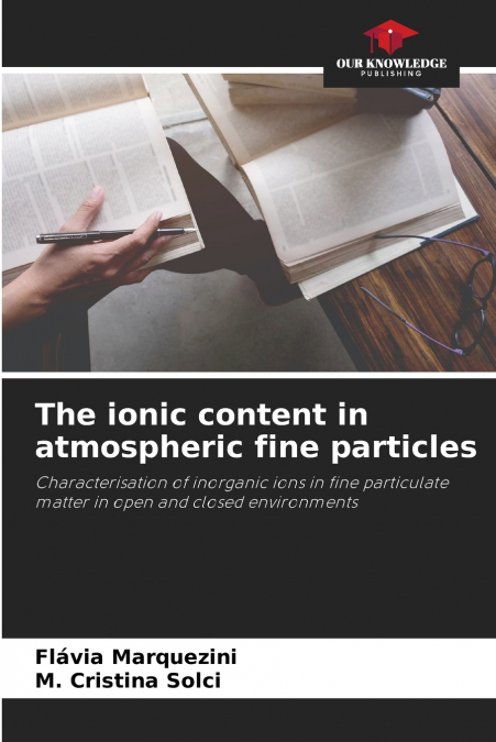 The ionic content in atmospheric fine particles