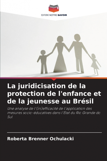 La juridicisation de la protection de l’enfance et de la jeunesse au Brésil